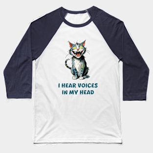 Crazy Cat Hears Voices Baseball T-Shirt